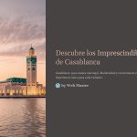 1 Descubre los Imprescindibles de Casablanca